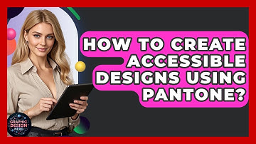 How To Create Accessible Designs Using Pantone? - Graphic Design Nerd