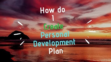 How  to Create a Personal Development Plan