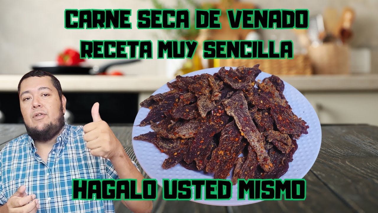 COMO HACER CARNE SECA DE VENADO RECETA FACIL ,/,,/