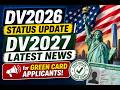DV2026 Status Update DV2027 Latest News For Green Card Applicants 