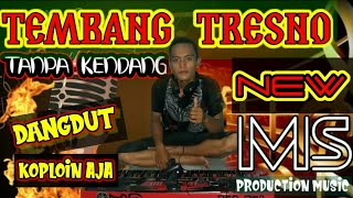TEMBANG TRESNO DANGDUT|TANPA KENDANG|VERSI ORG2021#tembangtresno #msproductionmusic #koplononkendang