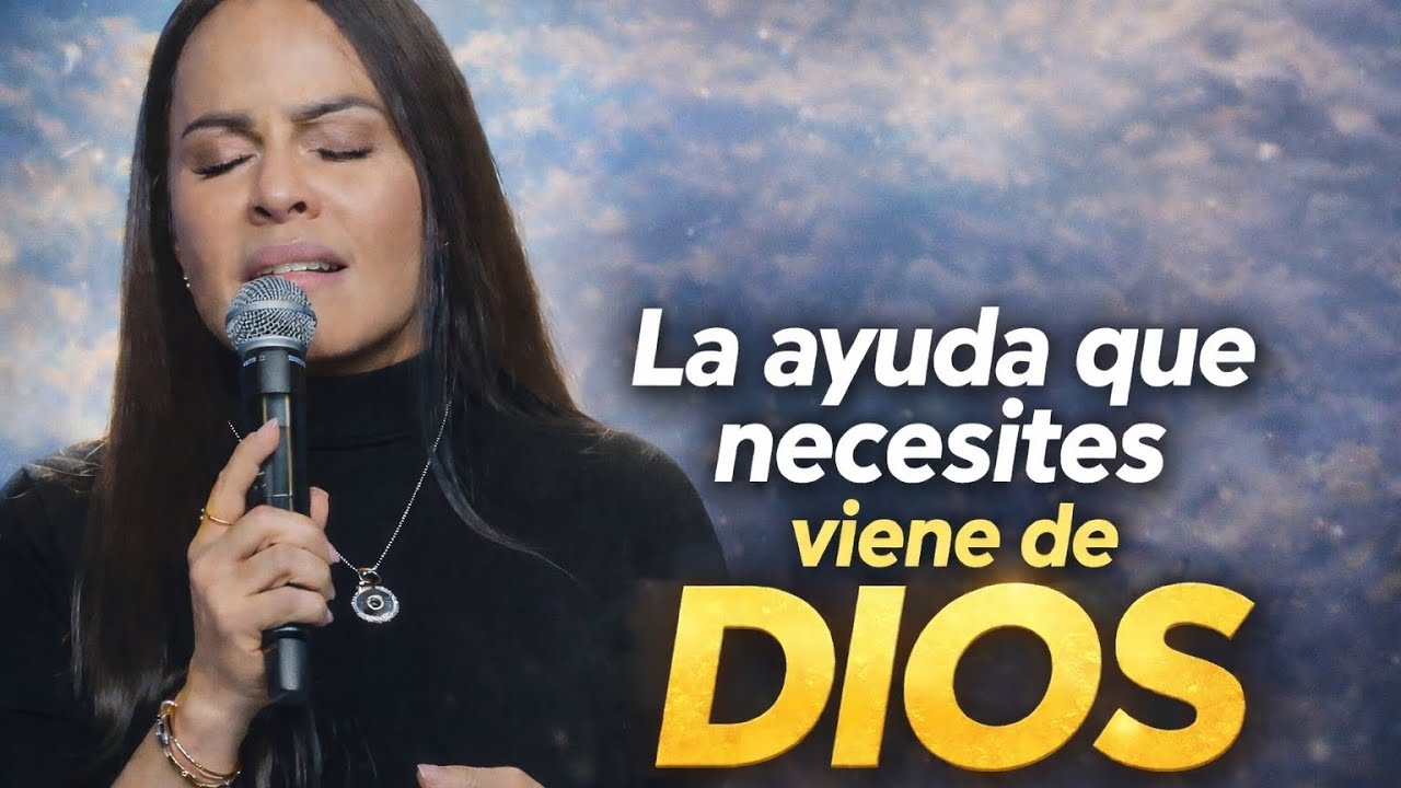 LA AYUDA QUE NECESITES VIENE DE DIOS - Pastora Yesenia Then - YouTube