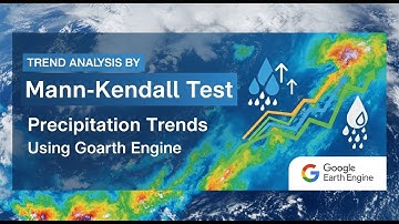 Trend analysis by Mann-Kendall test for precipitation using Google Earth Engine || 15 days training