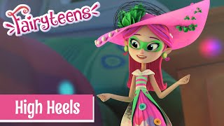 Fairyteens 🧚✨ High Heels 👠👗 Episode 14 🧚✨ Cartoons for kids