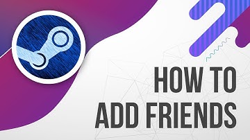 How To Add Friends On Steam | Fast and Easy Tutorial [2019]