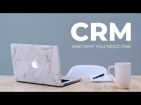 Video: Why Do You Need CRM