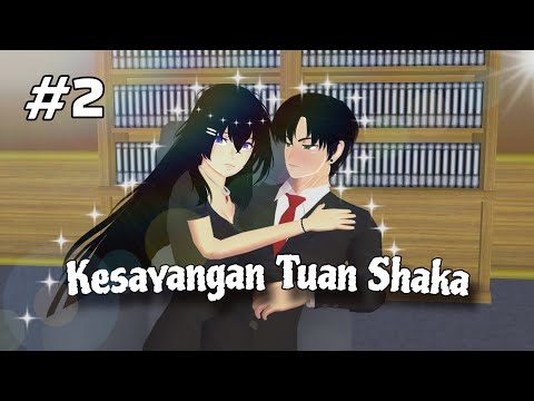 Kesayangan Tuan Shaka #2 | Pacar pura-pura? | DRAMA SAKURA SCHOOL SIMULATOR