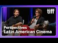 Latin American Cinema in Challenging Times | Perspectives | TIFF Industry Conference 2025
