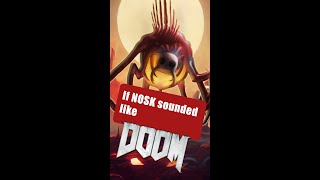 What if NOSK sounded like DOOM?