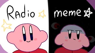 📻 radio meme 📻 [Kirby] || FLASH WARNING