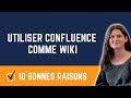 10 bonnes raisons dutiliser confluence comme wiki