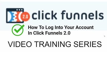 How To Log Into Your Account In Clickfunnels 2 0