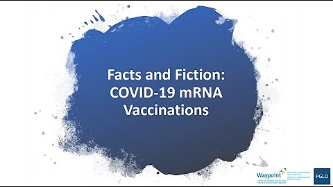 Facts and Fiction COVID 19 mRNA Vaccinations