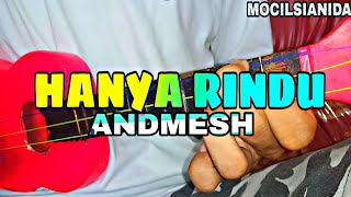 ANDMESH - HANYA RINDU COVER KENTRUNG BY MOCIL'SIANIDA