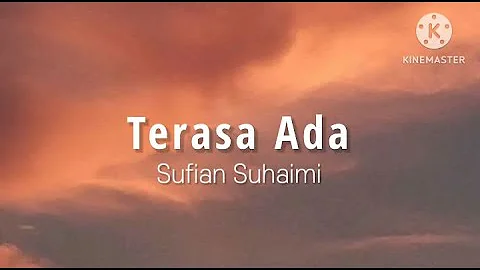 Terasa Ada - Sufian Suhaimi (lirik)