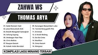 Zahwa Ws & Thomas Arya, Kompilasi Lagu Minang Terbaik (Lagu Minang Pilihan Terbaik Enak di dengar)