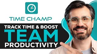 Time Champ Tutorial for Beginners | Track Time & Boost Team Productivity