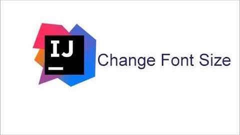 Change Font Size in Intellij