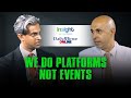 Insight with kusum wijetilleke  featuring ajay vir singh  we do platforms not events