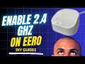 How To Enable 2.4 GHz On Eero: Common Mistakes To Avoid!