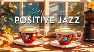 Positive May Jazz - Relaxing Jazz Music & Soft Rhythmic Bossa Nova instrumental for Upbeat Mood