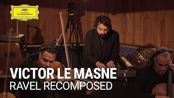 Victor Le Masne - Ravel Recomposed: Assez vif, très rythmé (From String Quartet in F Major, M. 35)
