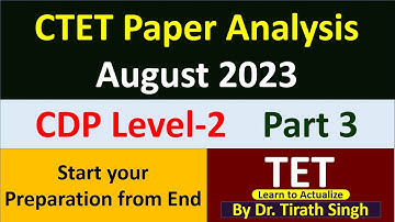 CTET Paper Analysis August 2023 l CDP Level-2-Part 3 l Dr. Tirath singh l Learn to Actualize