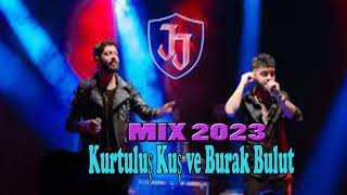 Burak Bulut & Kurtuluş Kuş 2023 ♫ Kurtuluş Kuş & Burak Bulut'un en güzel şarkıları 2023 ♫ ♫  13