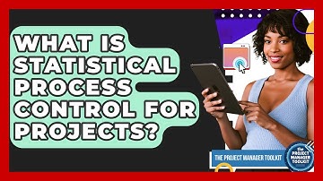 What Is Statistical Process Control For Projects? - The Project Manager Toolkit