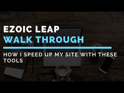 Ezoic Leap: A Walk Through Of This New Ezoic Speed Tool