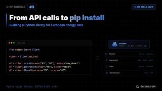 Vibe Coding #3 - Building a Python Library for an API | European Energy Data ENTSO-E
