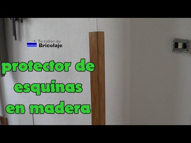 Cómo hacer un protector de esquinas en madera 