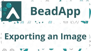 BeadApp tutorial 10: Exporting an image