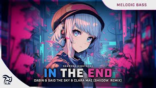 Nightcore - In The End (shXdow. Remix) [Dabin & Said The Sky & Clara Mae] | Lyrics