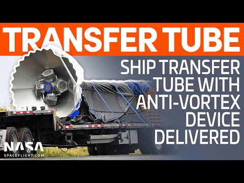 Ship Transfer Tube with Anti-Vortex Device Delivered | SpaceX Boca Chica