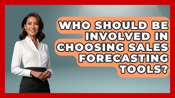 Who Should Be Involved in Choosing Sales Forecasting Tools? | Sales Saas Breakdown News