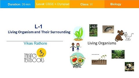 L - 1 Living Organism and Their Surrounding | Class 6 Crash Course | Vikas Rathore | TTB