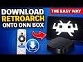 Download RetroArch on ONN Box in Minutes No PC Needed Download RetroArch on ONN Box in Minutes No PC Needed