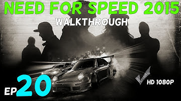 Need For Speed 2015 Gameplay Walkthrough Part 20 - Time Well Spent !