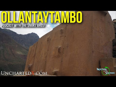 UnchartedX Podcast! Ollantaytambo, Coricancha and the Temple of the Moon with the Snake Bros!