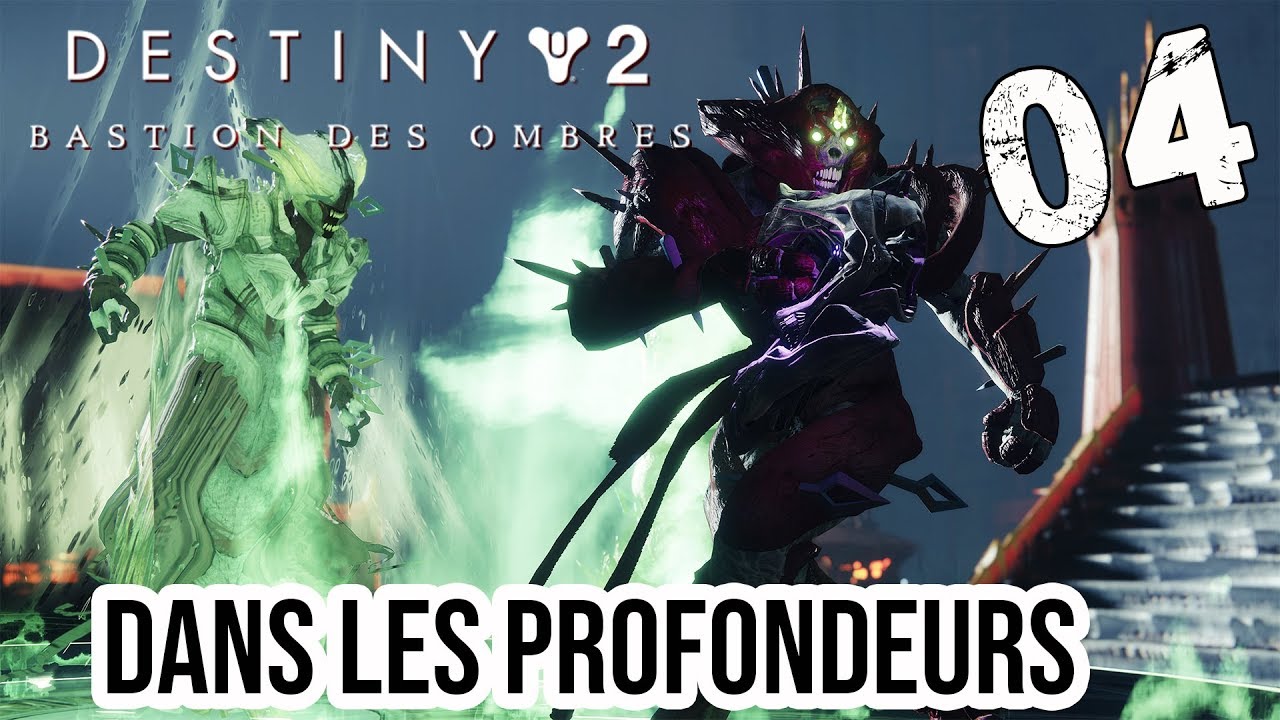 DESTINY 2 Bastion des Ombres Dans Les Profondeurs Let's Play FR