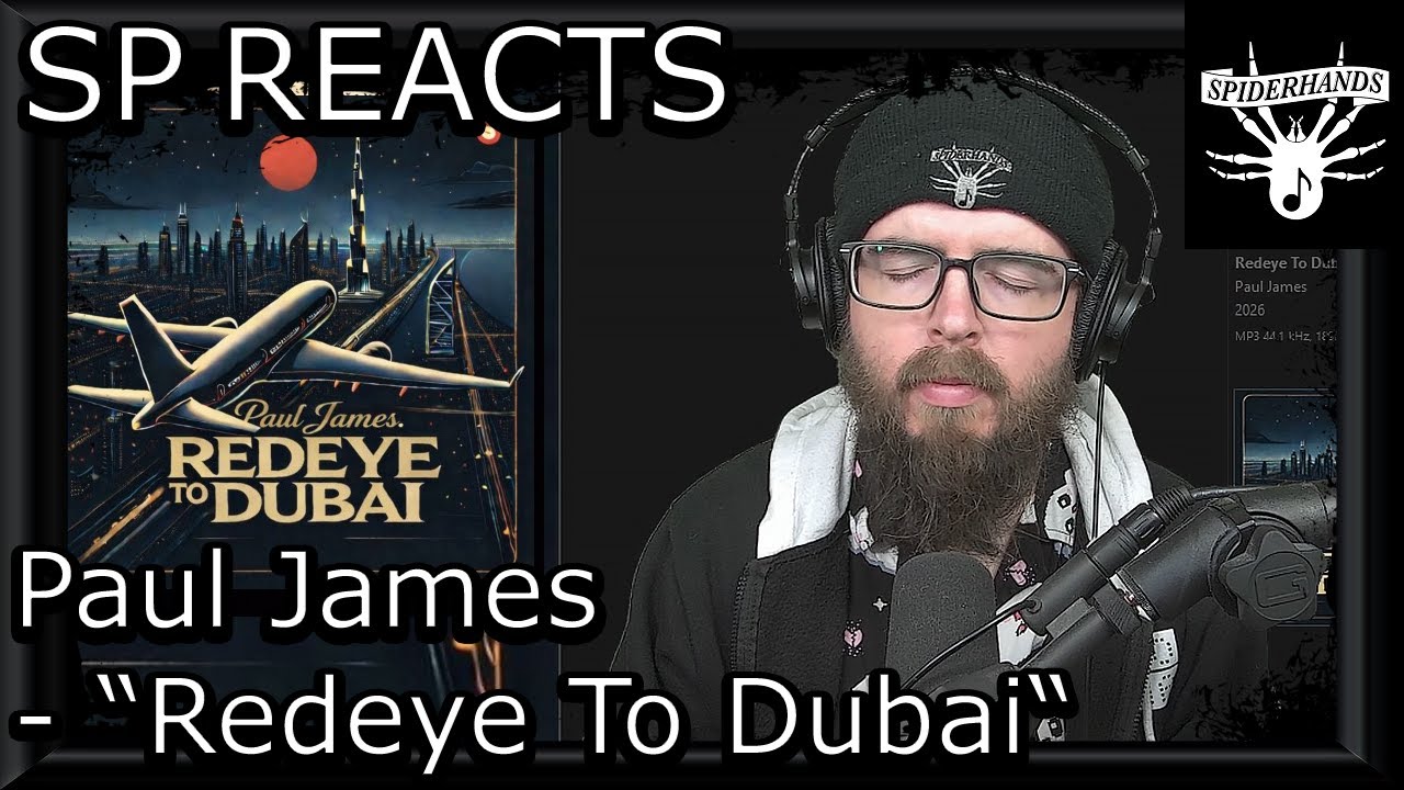 SP REACTS to Paul James - Redeye To Dubai (Song Review & Analysis)