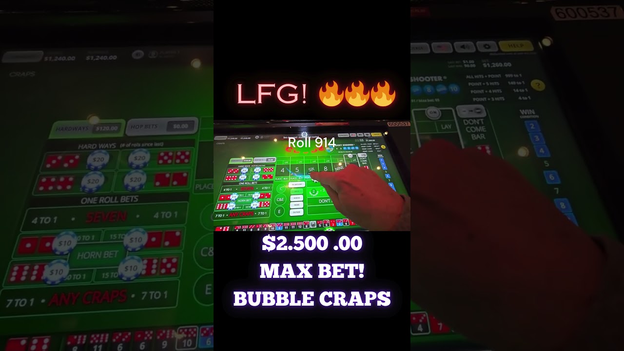 LFG!!! $2,500 MAX BET Bubble Craps Roll 