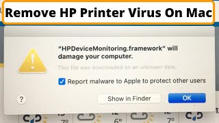 How To Remove HP Printer Virus On MacOS MacBook Pro/Air