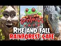 The Rise and Fall Of Rainforest Cafe