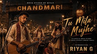 Tu Mila Mujhe । Indie Fusion Rock । Classical x Western । Rock studio By Riyan