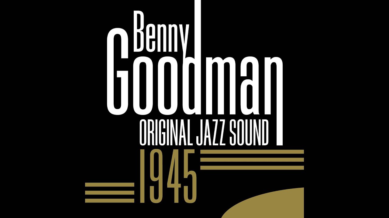 Benny Goodman Slipped Disc YouTube
