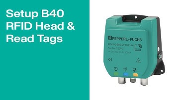 Setup B40 RFID Head & Read Tags