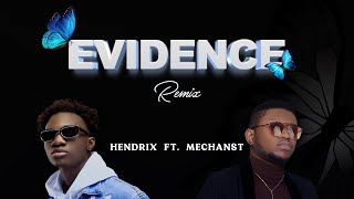 Hendrix Kidd feat MechansT - Evidence Remix 🦋 (Official Lyric Video)