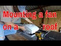 505  Fantastic Fan install / Cargo trailer RV Conversion